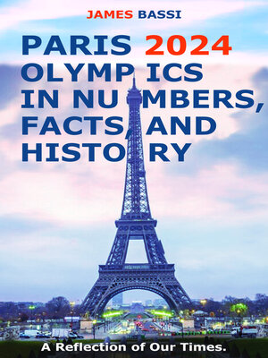 cover image of Paris 2024 Olympics in Numbers, Facts, and History